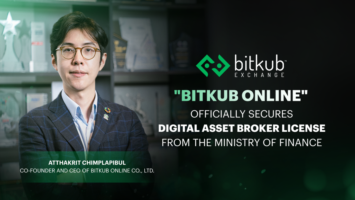 Bitkub Online Officially Secures the Second Digital Asset Business License  as Digital Asset Broker from the Ministry of Finance, Thailand | ThaiPR.NET
